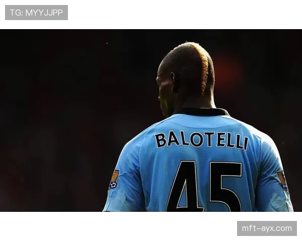 巴洛特利曼城时期表现回顾：天赋与争议并存